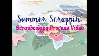 Summer Scrappin&#39; 2020 Day 14- Scrapbooking Process #267- &quot;Shine Bright Summer&quot;