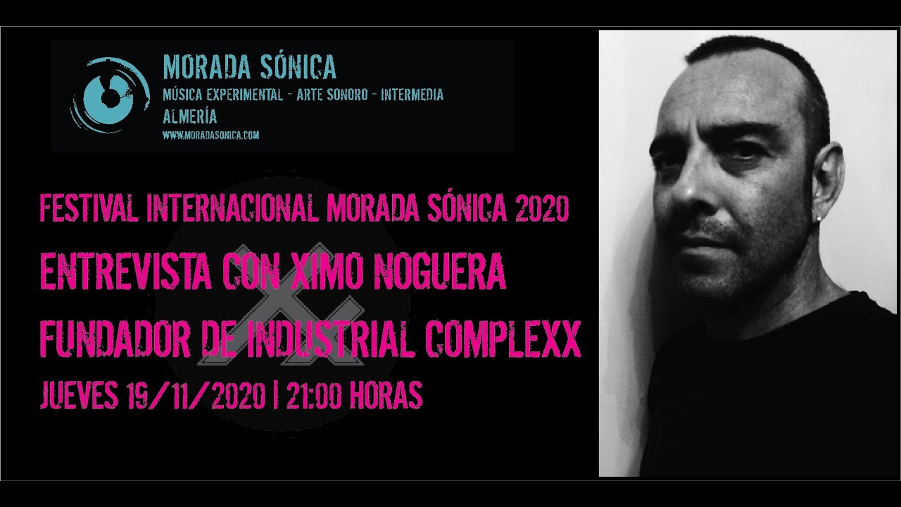 FESTIVAL INTERNACIONAL MORADA SÓNICA 2020: ENTREVISTA A XIMO NOGUERA