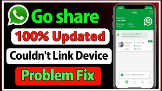 go share couldn't link device problem fix,go share WhatsApp login problem,go share scan problem,Fix