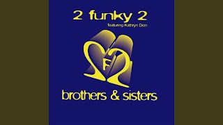 Brothers & Sisters (Starman's 2014 Big Bounce Anthem Mix)