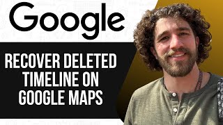 How to Recover Deleted Timeline on Google Maps (UPDATED GUIDE) 2025