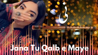 Relaxing Flute Music جانا تو قلب مایی Jana Tu Qalb e Maye