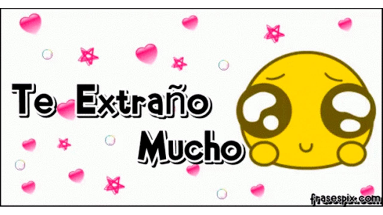 te extraño mucho😥...