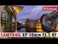 Samyang XP 10mm f/3.5 EF ultra Weitwinkelobjektiv mit EXIF Chip und ohne Fischaugen Effekt im Test