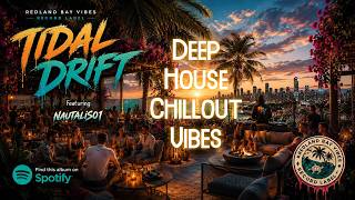 Tidal Drift - Deep House Chillout Album #1 - Relax Mix