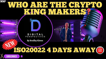 XRP- Who Are The Crypto King Makers? - ISO20022 4 Days Away - $2 Trillion In ALT Coins?