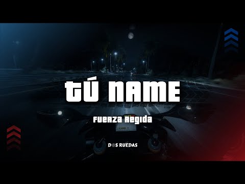 TU NAME - Fuerza Regida (Letra/ Lyrics)