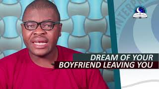 DREAM OF BOYFRIEND LEAVING YOU -  Spouse Breaking Up I Cheating I