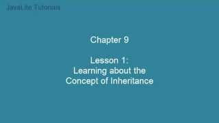Chapter 9 ( Lesson 1: Learning About the Concept of Inheritance)