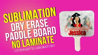 How to sublimate Dollar Tree dry erase paddle board