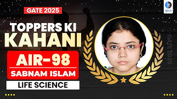 GATE XL Life Science Toppers Interview 2025 - Sabman Islam AIR-98 | IFAS