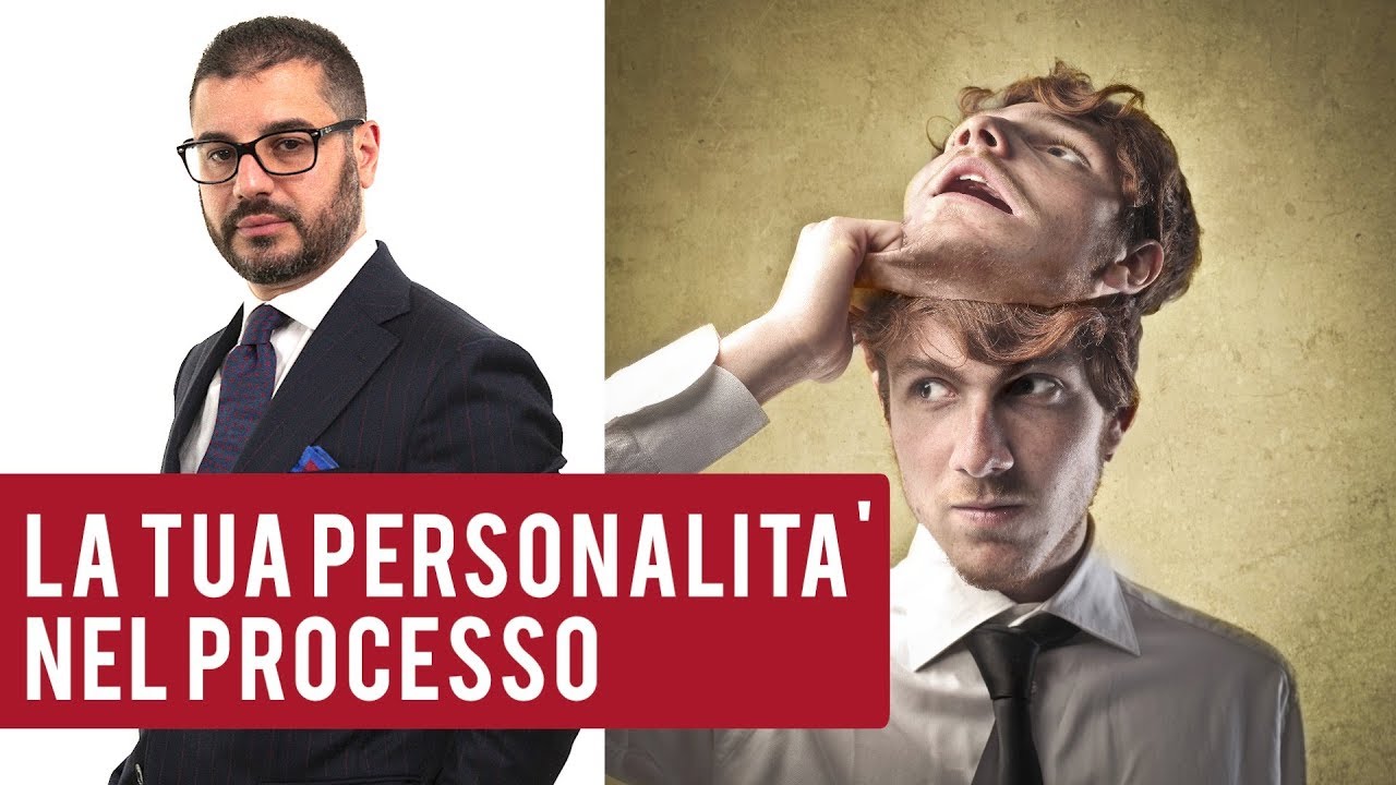 Quanto conta la tua personalità nel processo?