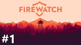 Firewatch - My Watch Begins - PART #1