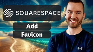 How To Add Favicon Squarespace 2024 (Squarespace Favicon Guide)