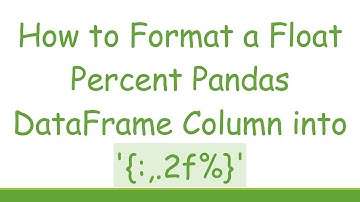 How to Format a Float Percent Pandas DataFrame Column into 