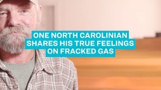 One North Carolinian Shares His True Feelings On Fracked Gas
