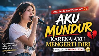Aku Mundur Karena Aku Mengerti Diri 😔 | Lagu Galau Paling Menyentuh 2026