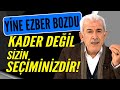 Mehmet Ali Bulut: Başınıza gelenler sizin seçiminizdir. Kader değil!