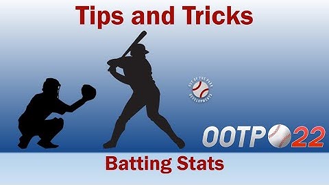 OOTP 22 - Batting Stats - Tips and Tricks