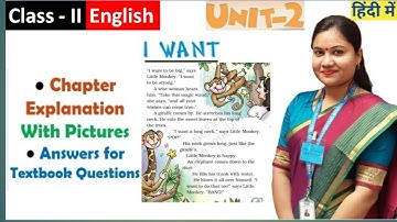 I WANT | NCERT Class 2 English Unit 2 Lesson I WANT in हिंदी + English | CBSE Marigold