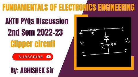 Clipper numerical | 2nd Sem 2022-23 AKTU B.Tech First Year | Fundamentals of Electronics Engineering