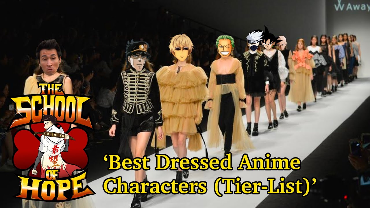 The School of Hope | King Chris | Episode 52 | 'Best Dressed Anime  Characters (Tier-List)' - YouTube