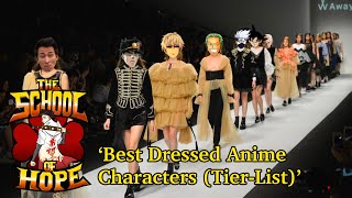 The School of Hope | King Chris | Episode 52 | 'Best Dressed Anime Characters (Tier-List)'