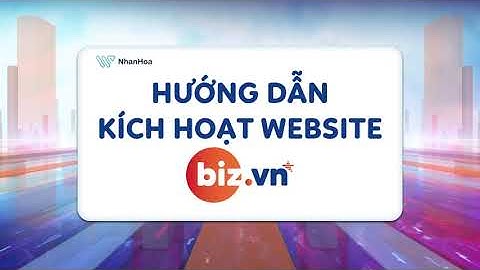 Hướng dẫn kích hoạt website sau khi đăng ký thành công tên miền BIZ.VN | Nhân Hòa