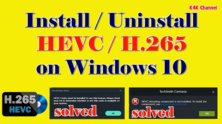 CÀI ĐẶT / GỠ BỎ HEVC (H.265) CHO WINDOWS 10 (MIỄN PHÍ)