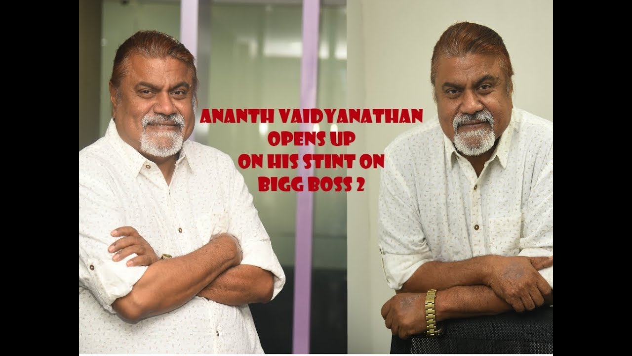 Danny and Vaishnavi are bulldozers: Ananth Vaidyanathan | Bigg Boss 2 ...