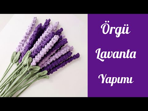 Örgü Lavanta Yapımı / Kolay Lavanta Yapımı / Knitting Lavender Making / Fabricacion de Lavanda