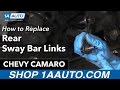 How to Replace Rear Sway Bar Links 2010-15 Chevy Camaro