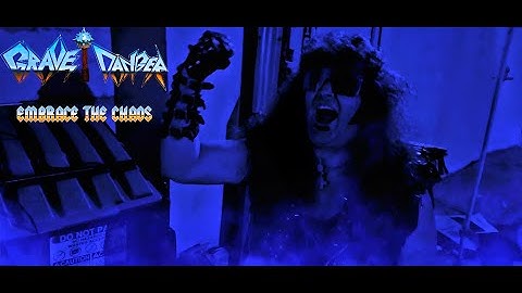 GraveDanger - Embrace The Chaos (Official Video)