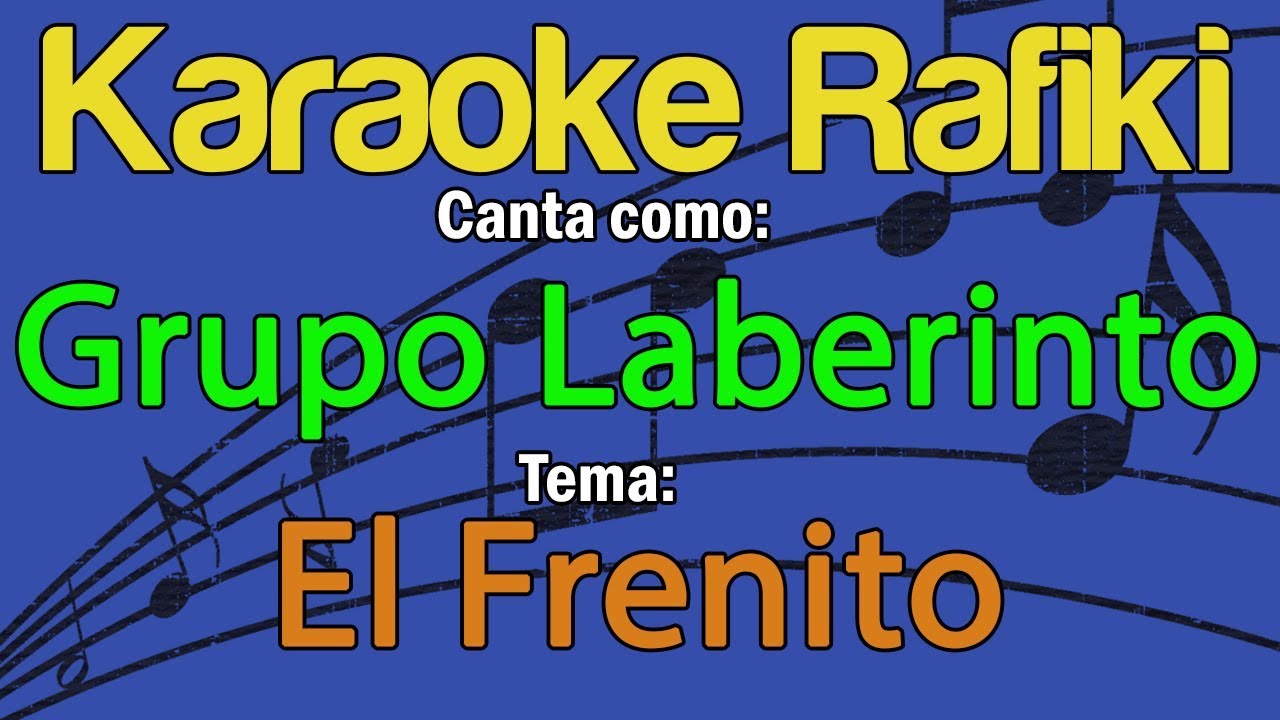 Grupo Laberinto - El Frenito Karaoke Demo