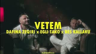 DAFINA ZEQIRI x EGLI TAKO x BES KALLAKU - VETEM