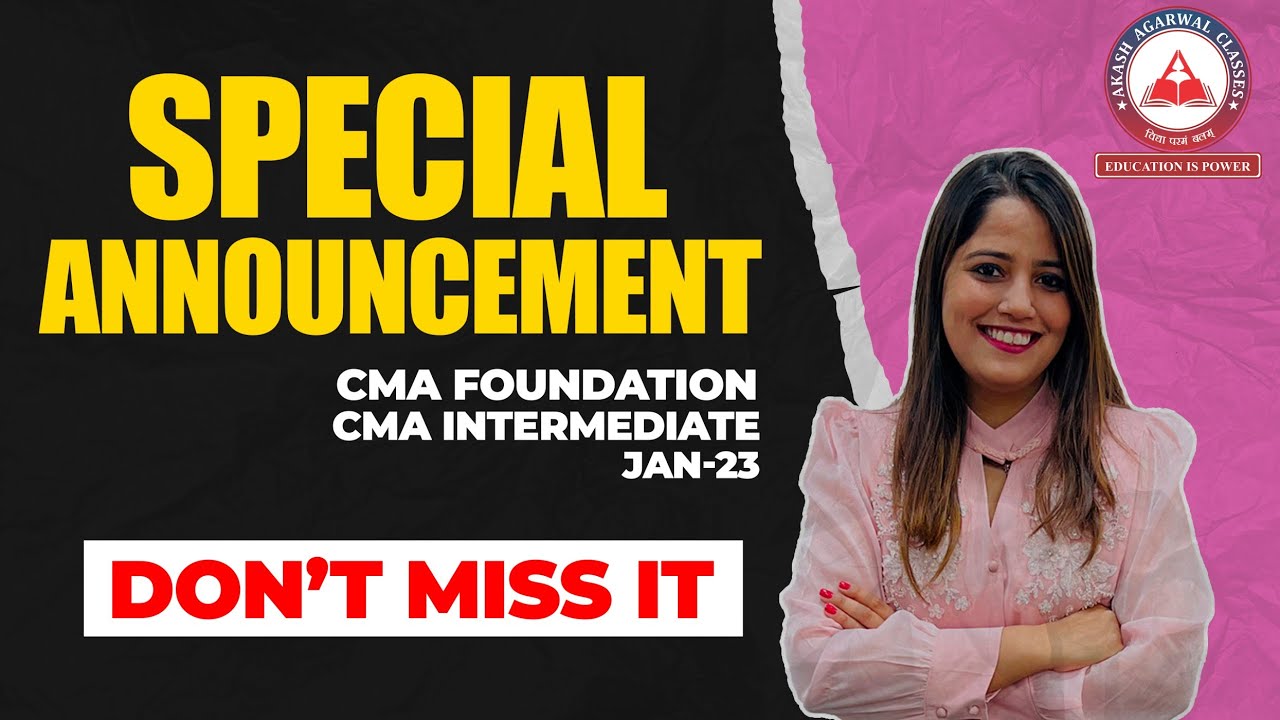 CMA STUDENTS - JAN 23 | SURPRISE ANNOUNCEMENT | AKASH AGARWAL CLASSES ...