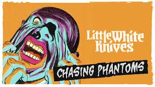 Chasing Phantoms - Little White Knives by Jake Groves 862 views 5 years ago 4 minutes, 42 seconds