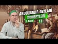 Abdülkadir Geylani Sohbetleri 13 - 2. Kısım / Kerem Önder