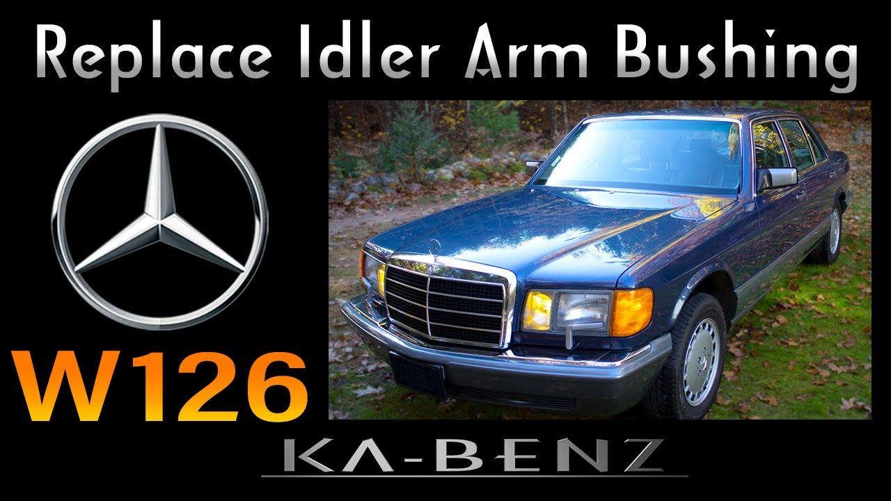 W126 MercedesBenz SClass Replace Idler Arm Bushing. YouTube