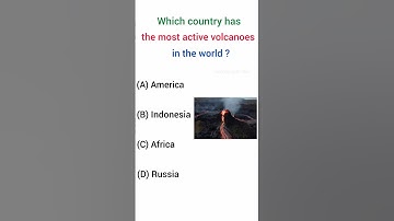 Which country has the most active volcanoes in the world ? Gk Questions and answers ।। Gk quiz ।।