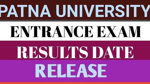 PATNA UNIVERSITY ENTRANCE EXAM RESULTS DATE RELEASE CHECK NOW WITH SSC POINT
