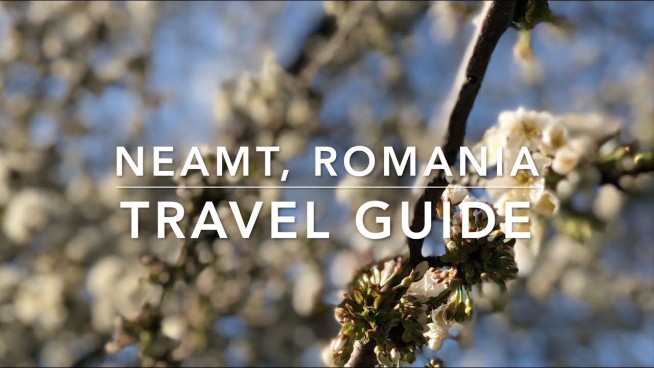 Neamt, Romania | TRAVEL GUIDE | GHID DE CALATORIE