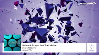 Maison & Dragen feat. Toni Nielson - Immortal Love (Original Mix)