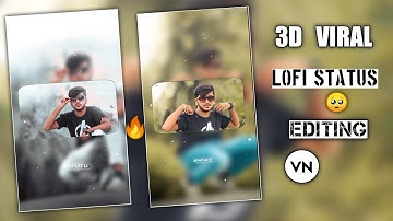 Vn Video Editor | Lo-fi Remix Status Video Editing Vn App | VN App Se Editing Kaise Kare