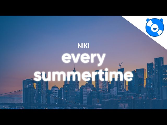 NIKI - Every Summertime (Lyrics) class=