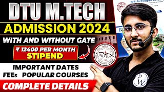 DTU MTech Admission 2024 With and Without GATE | Important Dates | Fees | Complete Details
