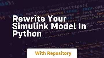 Rewrite your simulink model in python
