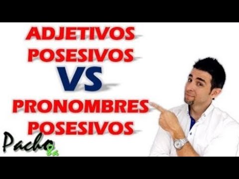 Adjetivos Posesivos VS Pronombres Posesivos - ¿Cómo identificarlos?