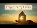 Prayer For My Family - Protection, Strength & Unity
