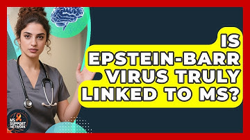 Is Epstein-Barr Virus Truly Linked To MS? - MS Support Network